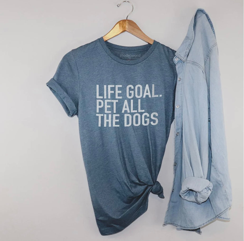 Life Goal Dog Tee